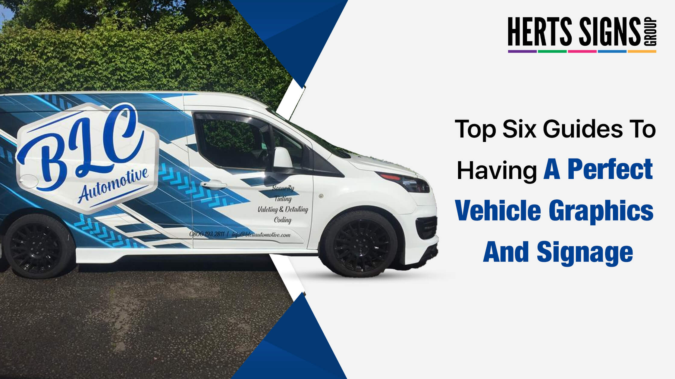 Our Top Six Guides To Having A Perfect Vehicle Graphics And Signage